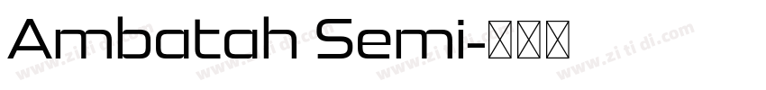 Ambatah Semi字体转换